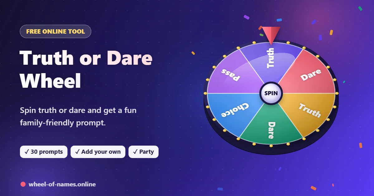 Truth or Dare Wheel – 3D spinning wheel showing Truth, Dare, Truth and more